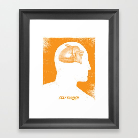 Stay Foolish Framed Art Print