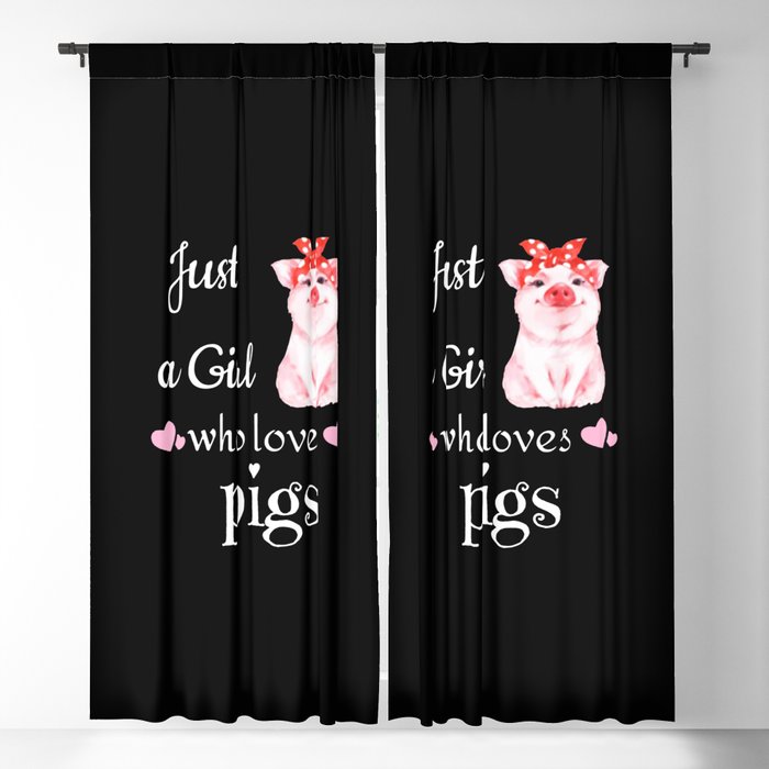 JUST A GIRL WHO LOVES PIGS Blackout Curtain