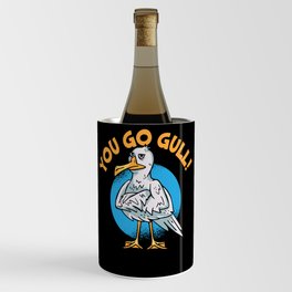 You Go Gull Whisperer Bird Lover Seabird Seagull Wine Chiller
