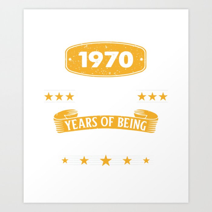 52th Birthday Gift 52 Years Old Awesome Since January 1970 Art Print