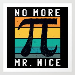 Vintage Pi No More Mr Nice Art Print | 3 14, Pi Day Birthday, Graphicdesign, Vintage Pi, Funny Pi Day, Pi Day, Math Geek, No More Mr Nice, Happy Pi Day, Math 