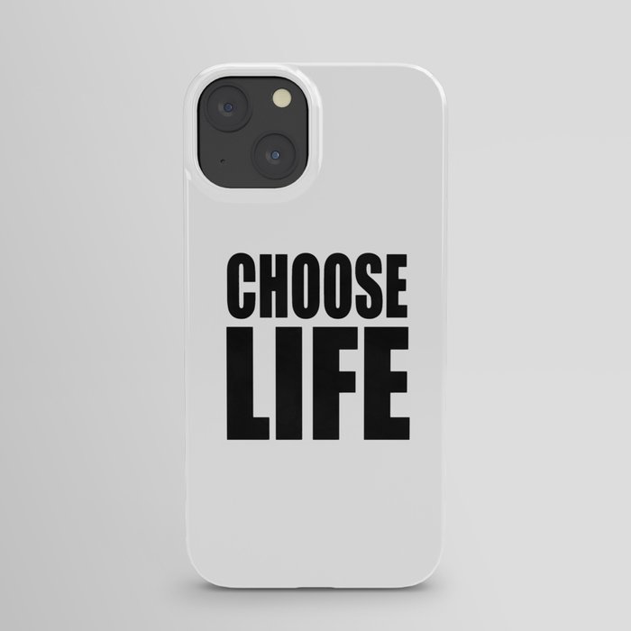 Choose Life iPhone Case