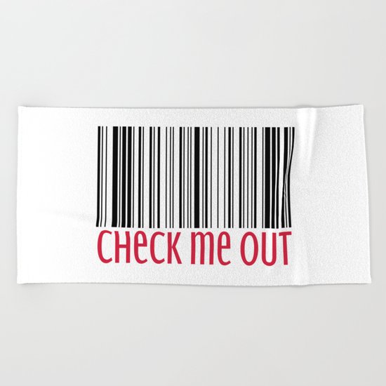 Check Me Out Funny Quote Beach Towel