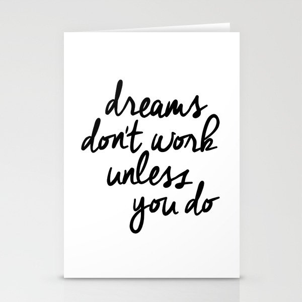 Dreams Don't Work Unless You Do black and white modern typographic quote canvas wall art home decor Stationery Cards