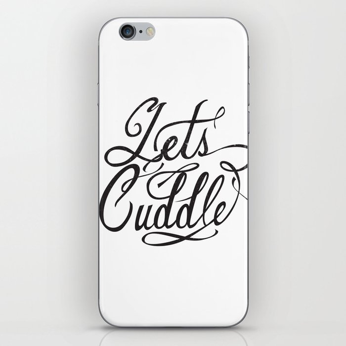 Lets Cuddle iPhone Skin