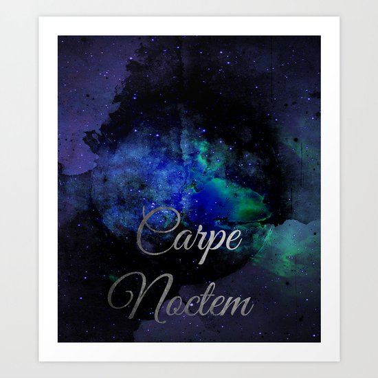 Carpe Noctem (Seize The Night) Art Print