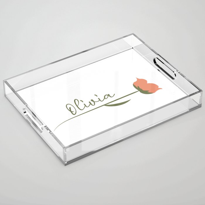 Olivia name on a rose Acrylic Tray