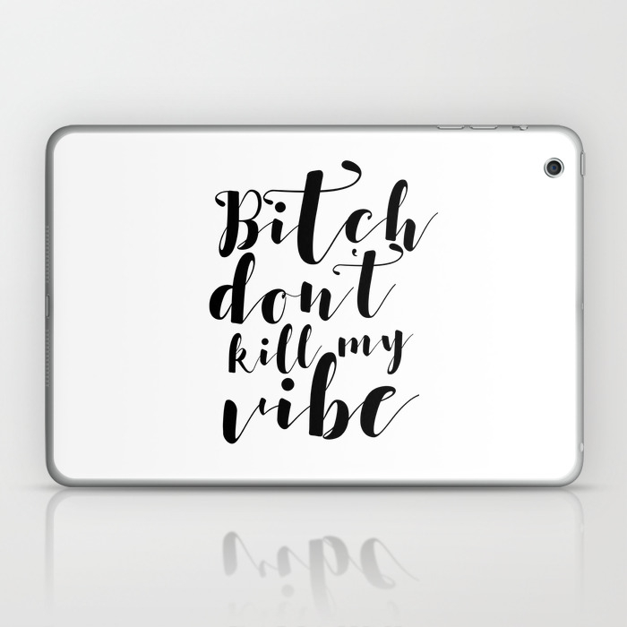 Reggae Music Rasta Bitch Dont Kill My Vibe Simple Square Design Quote Decal Sticker Wall Laptop Ipad Skin By Printablelifestyle Society6