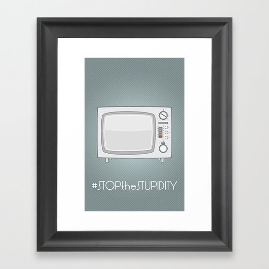 STOPtheSTUPIDITY Framed Art Print