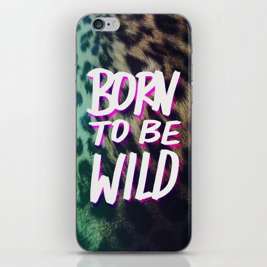 Born to Be Wild iPhone & iPod Skin