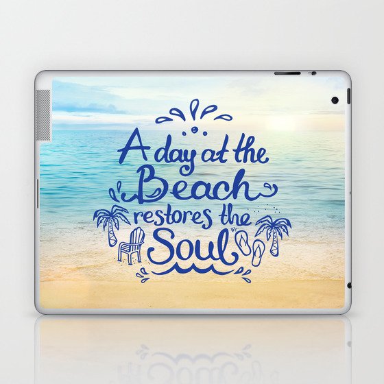 A day at the Beach restores the Soul Laptop & iPad Skin