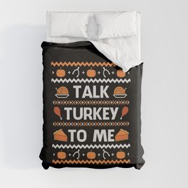 Talk Turkey To Me Funny Thanksgiving Duvet Cover