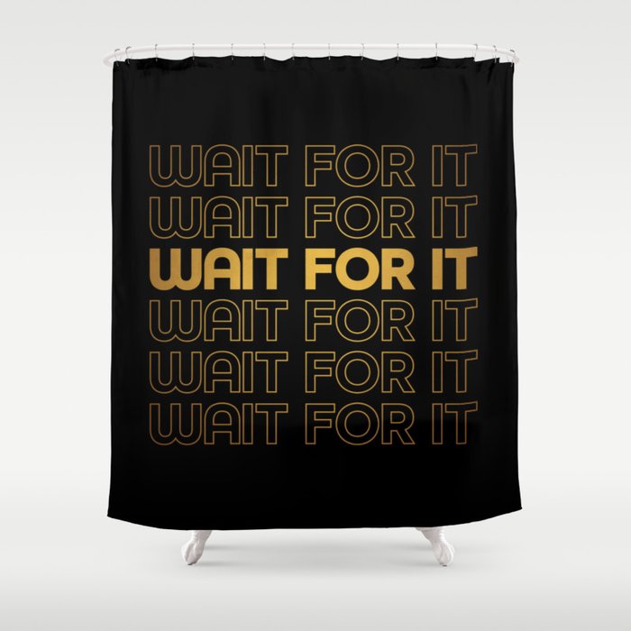 Wait For It - Aaron Burr - Hamilton Shower Curtain