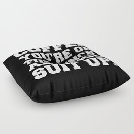 Alcohol, Suit Up Funny Quote Floor Pillow