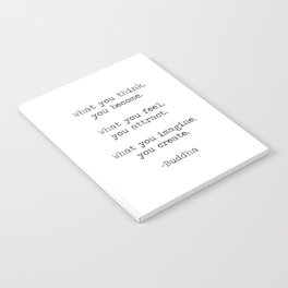 What you think you become, what you feel you attract motivational inspiring Buddha quote art print Notebook