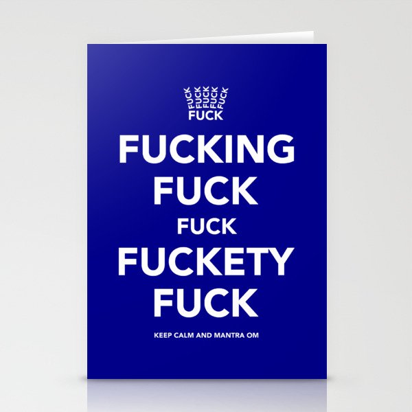 Fucking Fuck Fuck Fuckety Fuck- Blue Stationery Cards