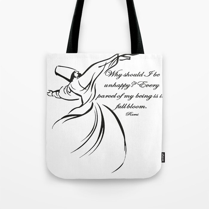 Why Should I Be Unhappy Dervish Contentment Quote Tote Bag