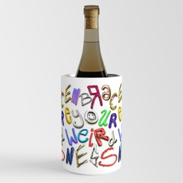 Embrace Your Weirdness Wine Chiller