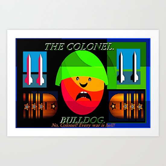 Colonel "Bulldog"! Art Print