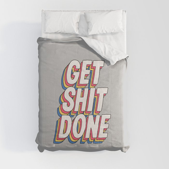 Get Shit Done Comforter