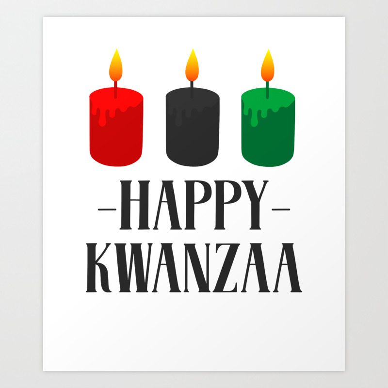 Happy Kwanzaa Candles Mishumaa Saba Black Holiday Art Print By Teepsy Society6