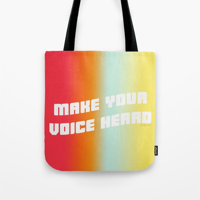 Make Your Voice Heard Print Tote Bag