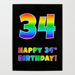 [ Thumbnail: HAPPY 34TH BIRTHDAY - Multicolored Rainbow Spectrum Gradient Poster ]