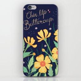 Chin Up Buttercup iPhone Skin