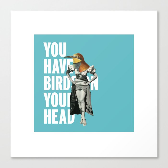 Birds on your head Canvas Print