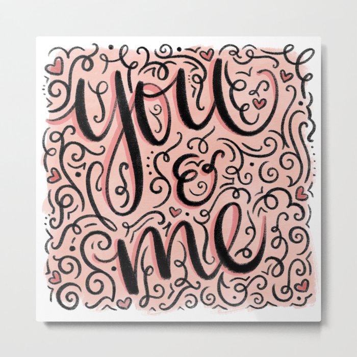 You and Me Doodle Hand Lettered Artwork for Valentine's Day by Amanda Leigh from StudioHenson Metal Print