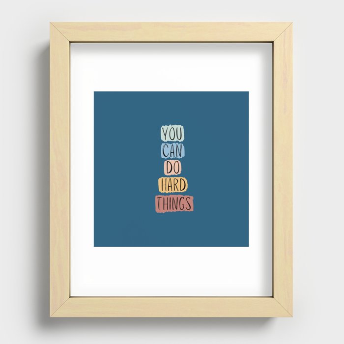 "You Can Do Hard Things" in Blue Recessed Framed Print
