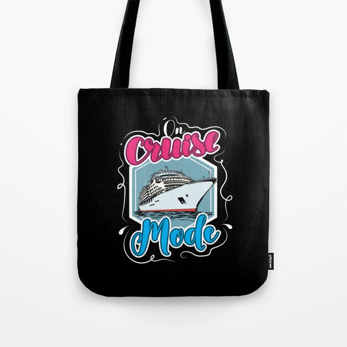 On Cruise Mode Cruise Ship Tote Bag