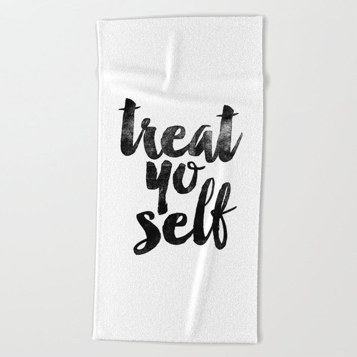 Treat Yo Self black and white monochrome typography poster design bedroom wall art home room decor Beach Towel