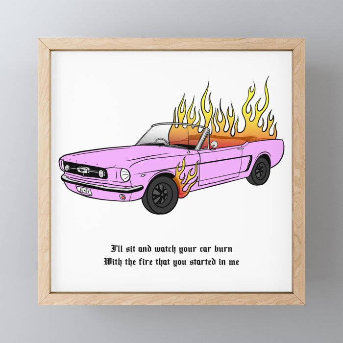 Watch your car burn with the fire that you online started in me