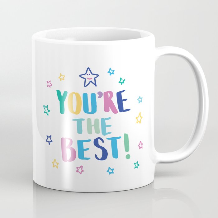 You're the best Coffee Mug