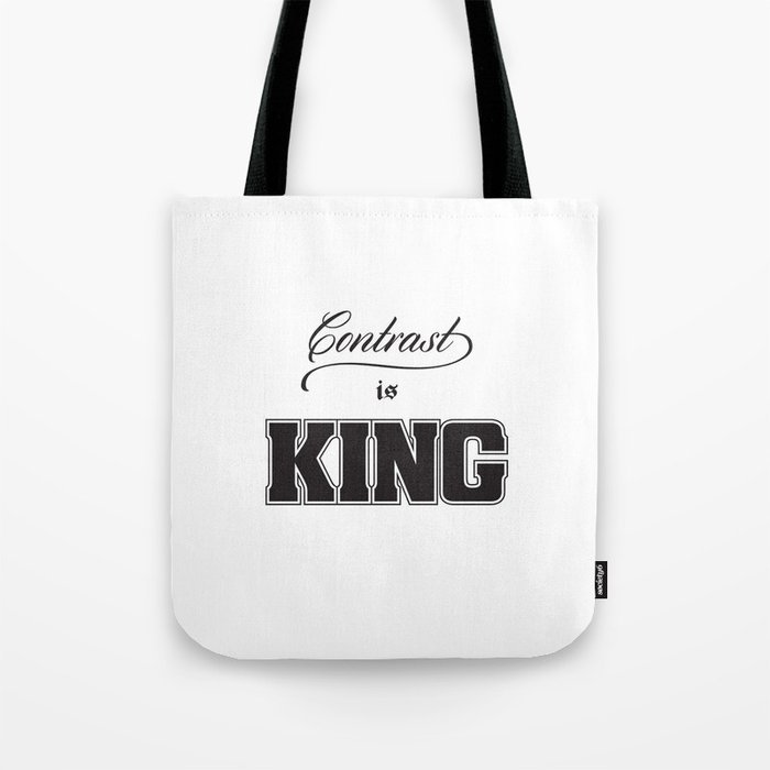 Contrast Is King on White Tote Bag