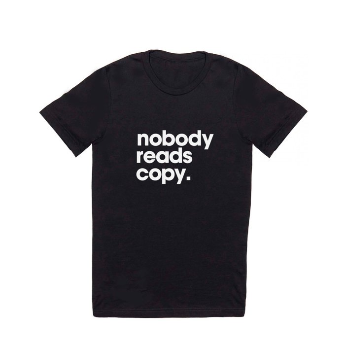 nobody reads copy T Shirt