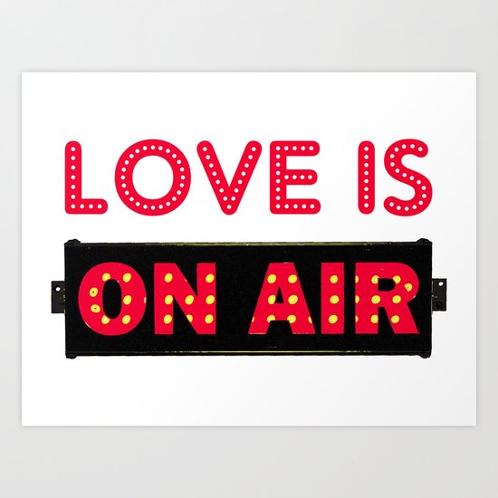 Love is On Air Art Print