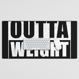 Straight Outta Weight Lifting Desk Mat