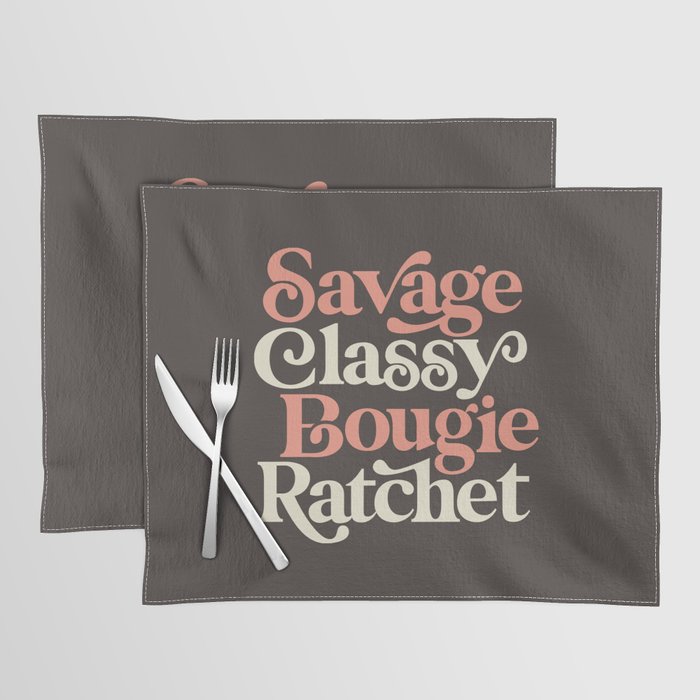 Savage Classy Bougie Ratchet Placemat