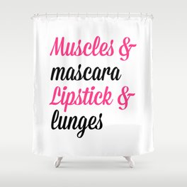 Muscles & Mascara Gym Quote Shower Curtain