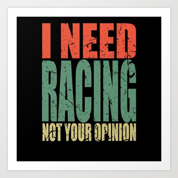 Racing Saying Funny Art Print