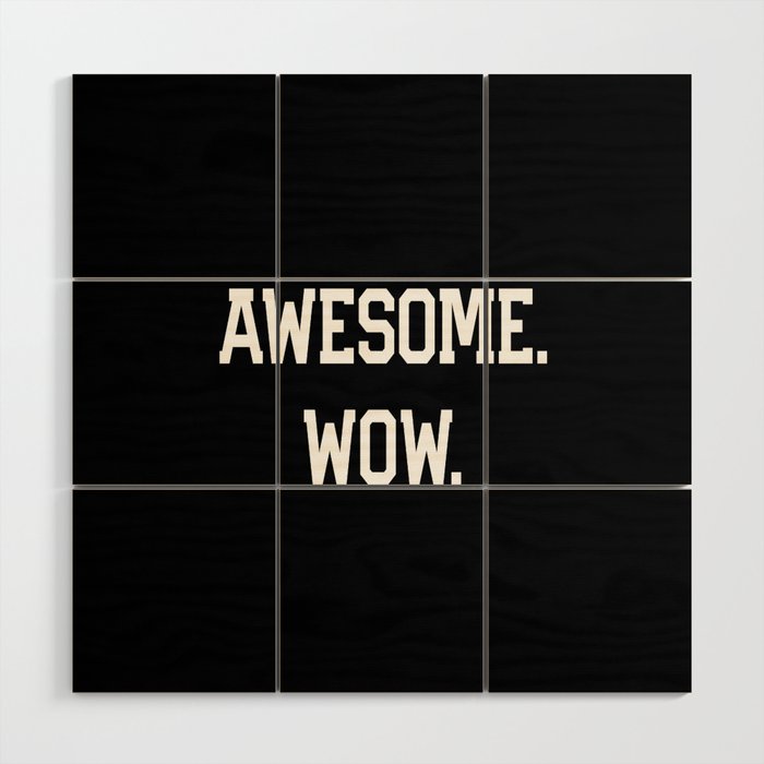Awesome Cute Wow King Musical Broadway History Funny Wood Wall Art