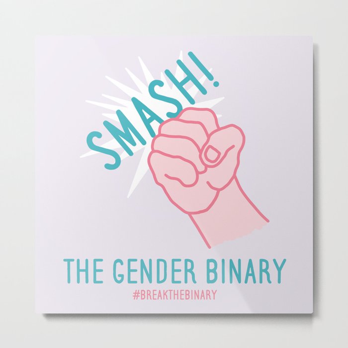 #BreakTheBinary (Smash the Gender Binary) Metal Print
