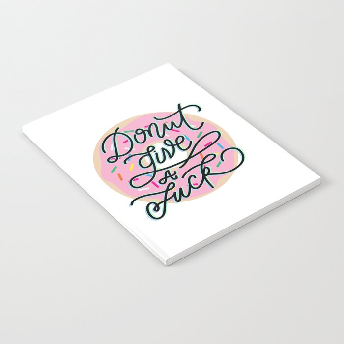 Donut Give a Fuck, Donut Art Hand Lettering Notebook