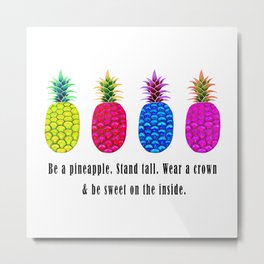 Pineapple Stand Tall, Wear a Crown, Be Sweet Quote Metal Print | Watercolor, Standtall, Purple, Watercolorpineapple, Fruit, Painting, Summer, Sweet, Blue, Pink 