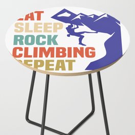Eat Sleep Rock Climbing Repeat Side Table