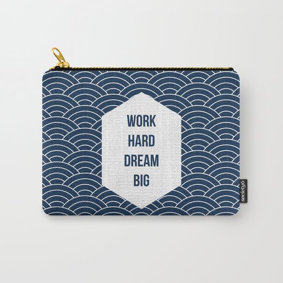 Work Hard Dream Big Carry-All Pouch