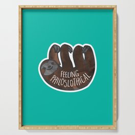 PhiloSLOTHical - cute sloth pun Serving Tray