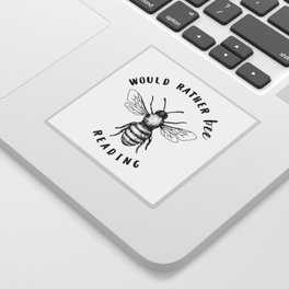 Would Rather Bee Reading Sticker